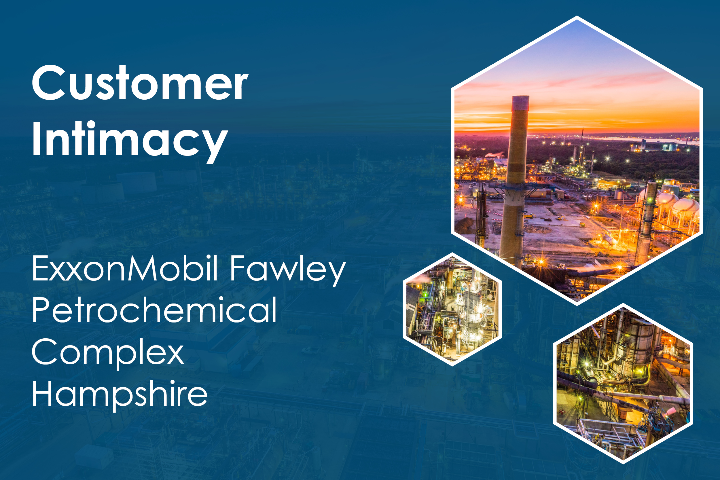 Customer Intimacy – ExxonMobil Fawley Petrochemical Complex – ECIA